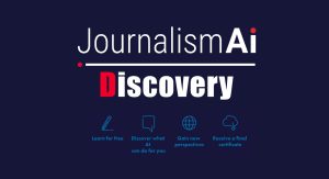 JournalismAI Discovery, which provides remote training for journalists, editors, product managers and newsroom people